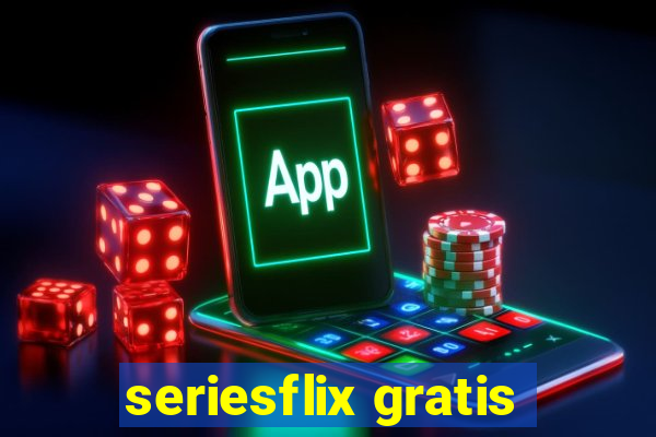 seriesflix gratis